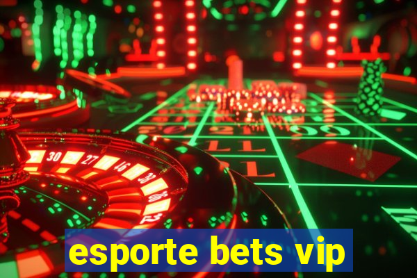 esporte bets vip